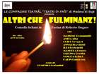 Spettacolo teatrale: "Altri che fulminanz!"